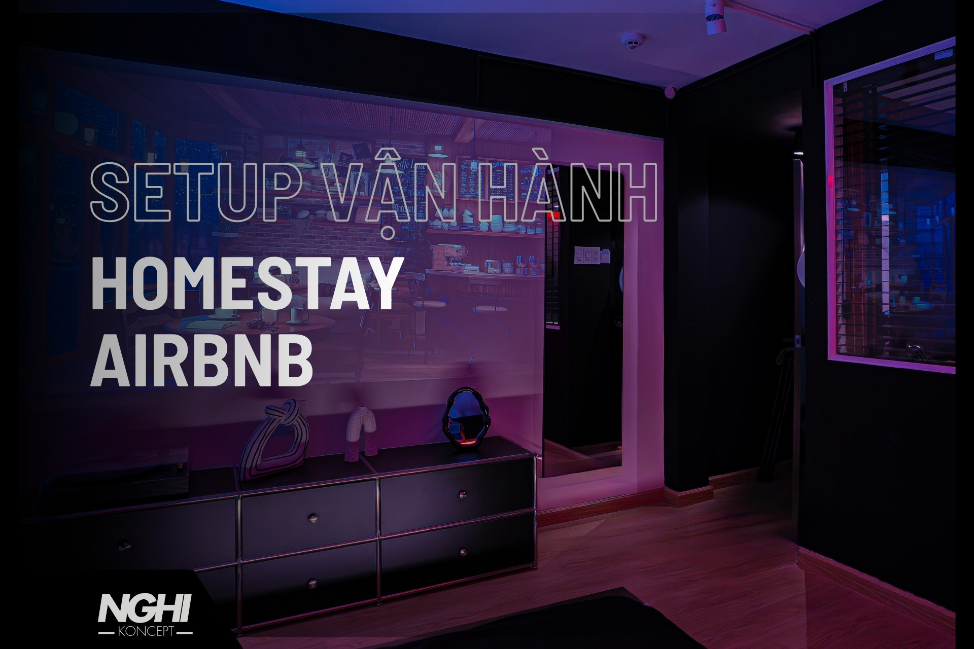 SETUP VẬN HÀNH HOMESTAY – OTA READY